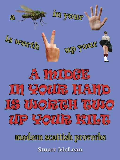 Title details for A Midge in Your Hand is Worth Two up Your Kilt by Stuart McLean - Available